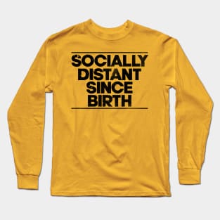 Socially Distant Introvert Long Sleeve T-Shirt